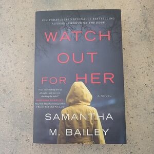 Watch Out For Her by Samantha M. Bailey Papaerback Thriller Novel
